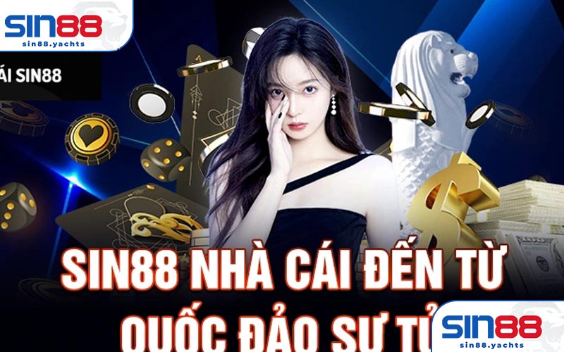 Tìm hiểu thông tin cơ bản về nhà cái SIN88