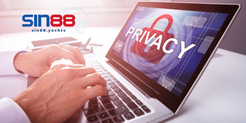 Quyền lợi người dùng của chính sách quyền riêng tư Sin88